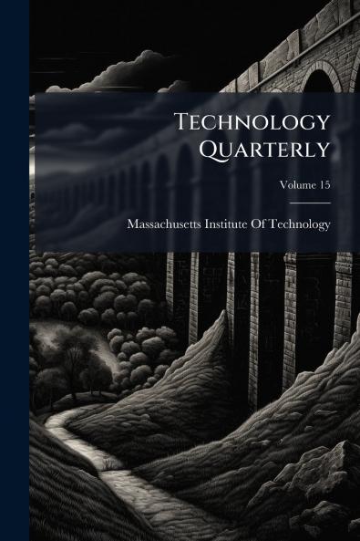 Technology Quarterly; Volume 15