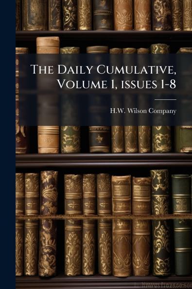 The Daily Cumulative Volume 1 issues 1-8