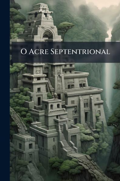 O Acre Septentrional