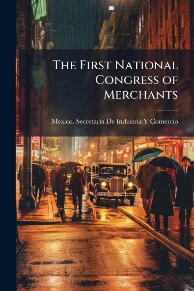 The First National Congress of Merchants