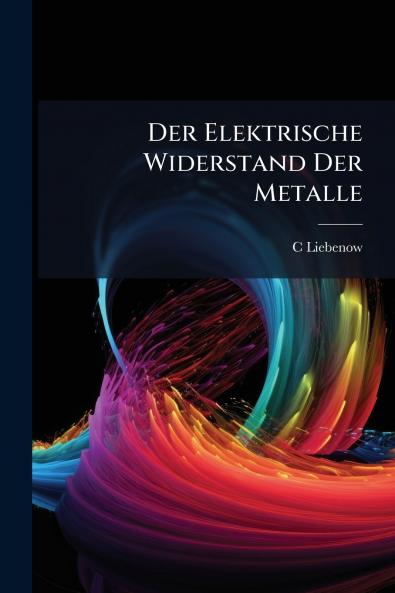 Der Elektrische Widerstand Der Metalle