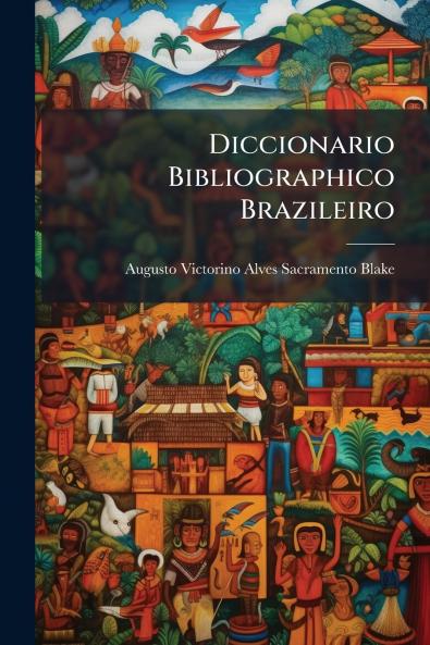 Diccionario Bibliographico Brazileiro