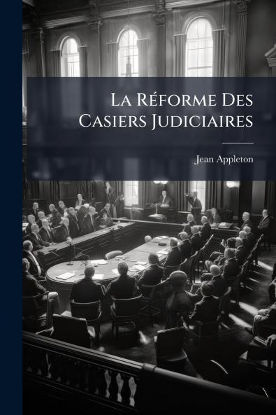 La Réforme Des Casiers Judiciaires