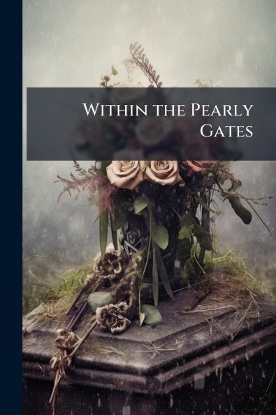 Within the Pearly Gates