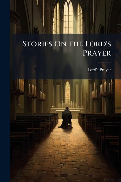 Stories On the Lord's Prayer