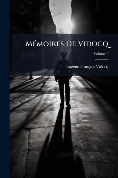 Mémoires De Vidocq