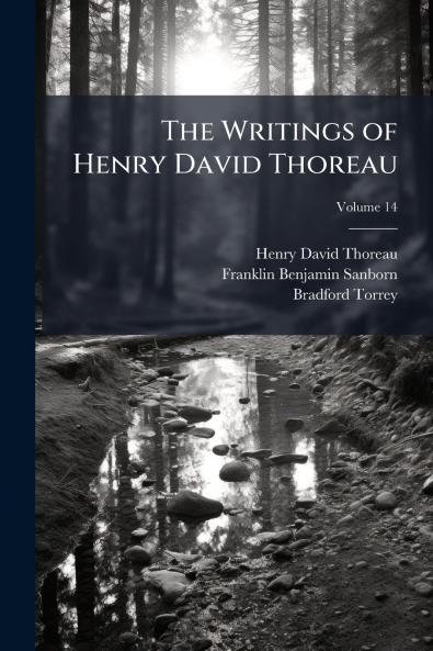 The Writings of Henry David Thoreau; Volume 14
