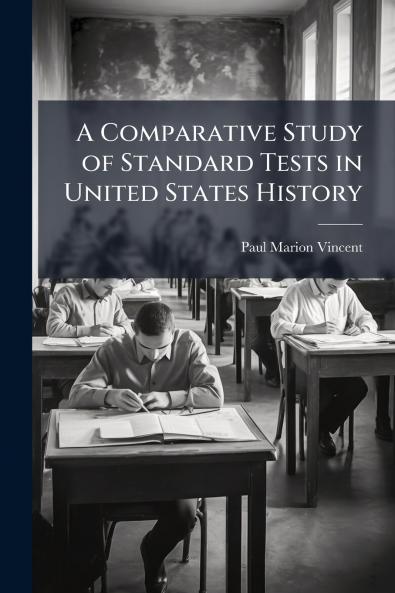 A Comparative Study of Standard Tests in United States History