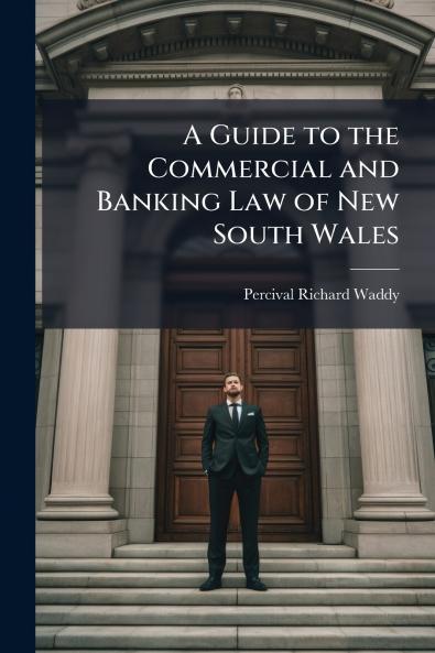 A Guide to the Commercial and Banking Law of New South Wales