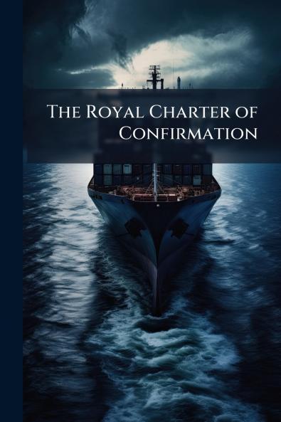 The Royal Charter of Confirmation