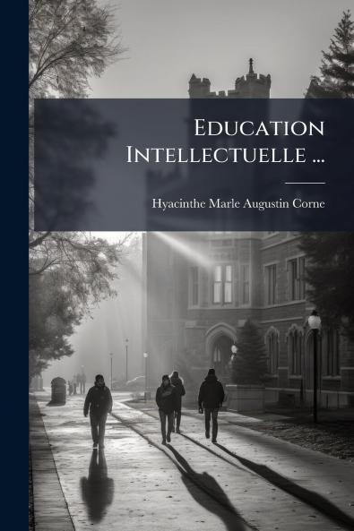 Education Intellectuelle ...