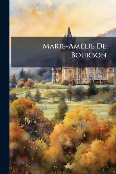 Marie-Amélie De Bourbon