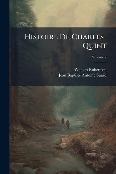 Histoire De Charles-Quint