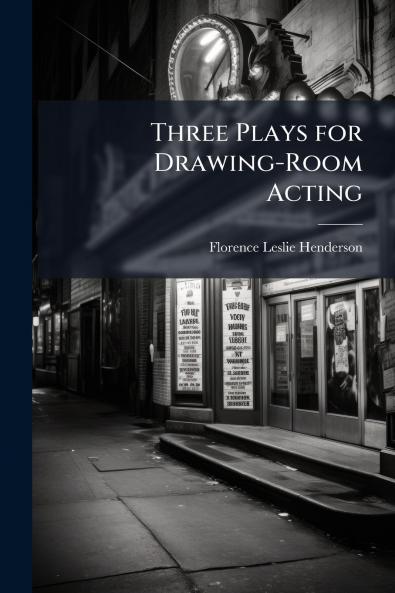 Three Plays for Drawing-Room Acting
