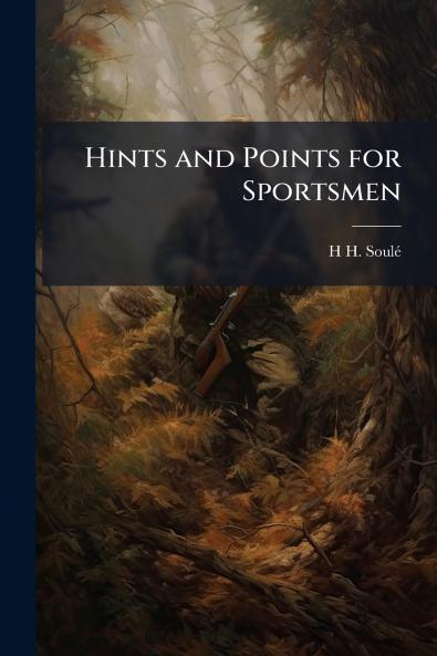 Hints and Points for Sportsmen