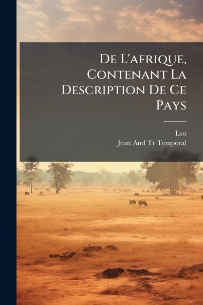 De L'afrique Contenant La Description De Ce Pays