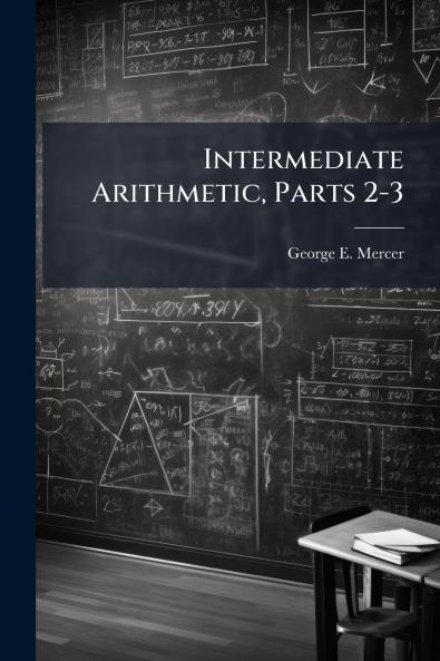 Intermediate Arithmetic Parts 2-3