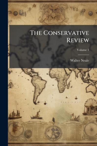 The Conservative Review; Volume 1