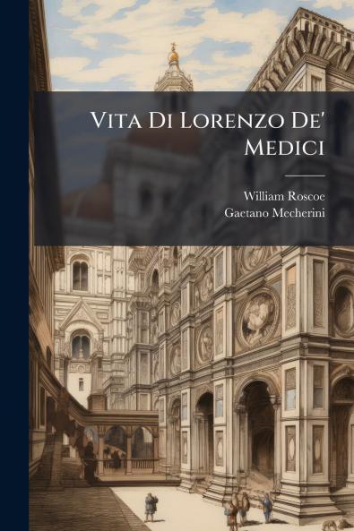 Vita Di Lorenzo De' Medici