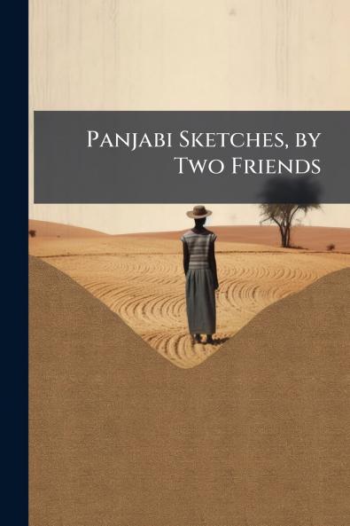 Panjabi Sketches by Two Friends