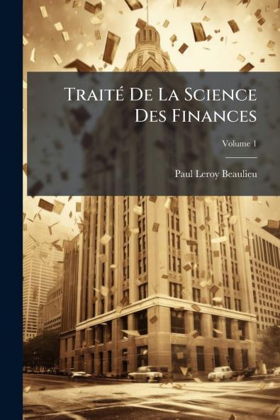 Traité De La Science Des Finances; Volume 1