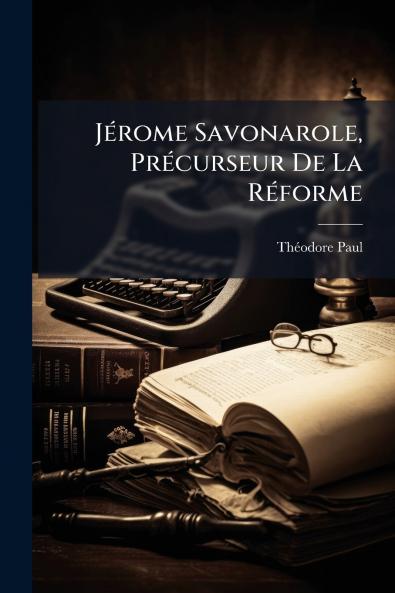 Jérome Savonarole Précurseur De La Réforme