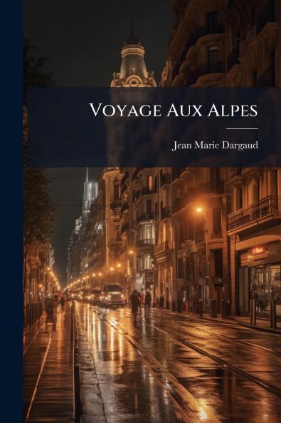 Voyage Aux Alpes