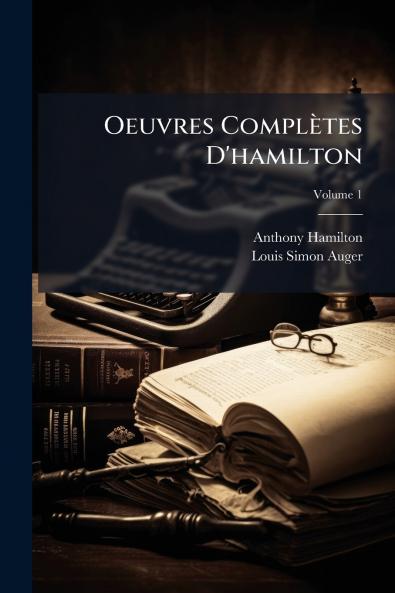 Oeuvres Complètes D'hamilton; Volume 1