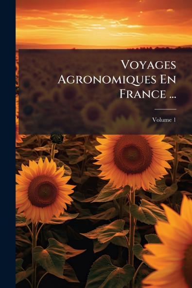 Voyages Agronomiques En France ...