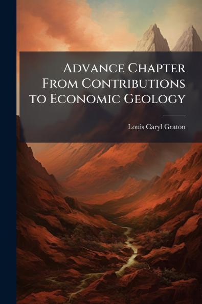 Advance Chapter From Contributions to Economic Geology
