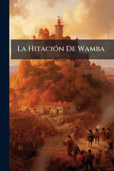 La Hitación De Wamba