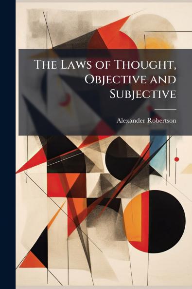 The Laws of Thought Objective and Subjective