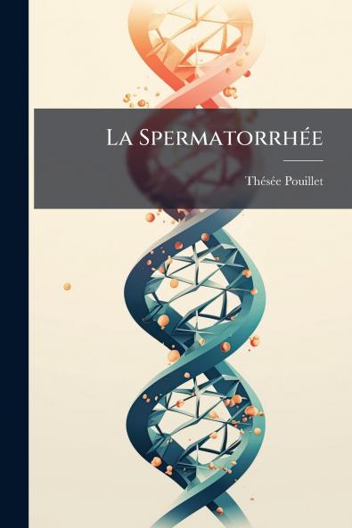 La Spermatorrhée