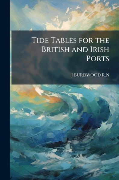 Tide Tables for the British and Irish Ports