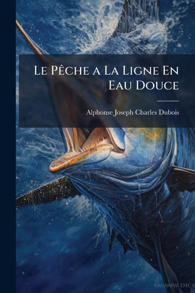 Le Pêche a La Ligne En Eau Douce