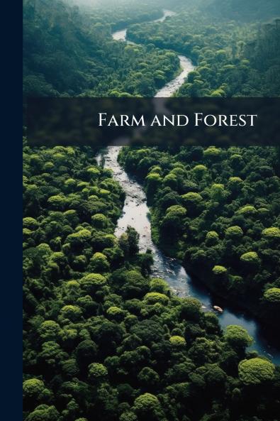 Farm and Forest