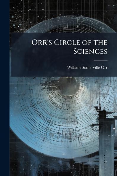 Orr's Circle of the Sciences