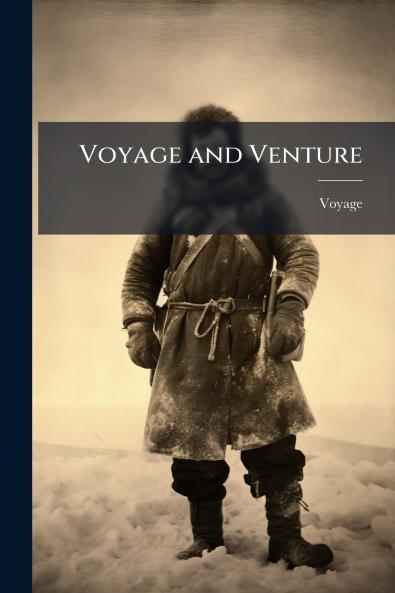 Voyage and Venture