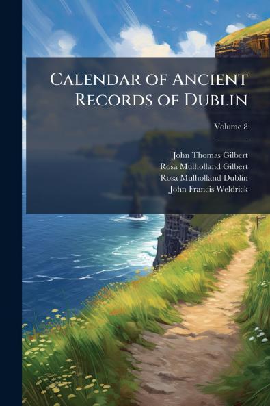 Calendar of Ancient Records of Dublin