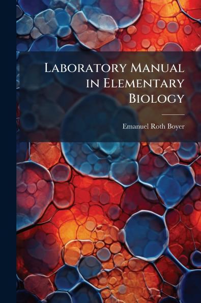 Laboratory Manual in Elementary Biology