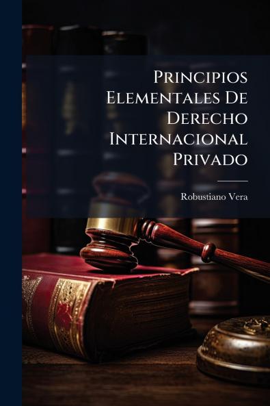 Principios Elementales De Derecho Internacional Privado