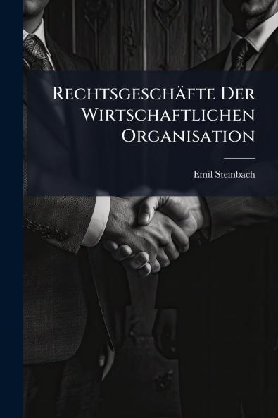 Rechtsgeschäfte Der Wirtschaftlichen Organisation