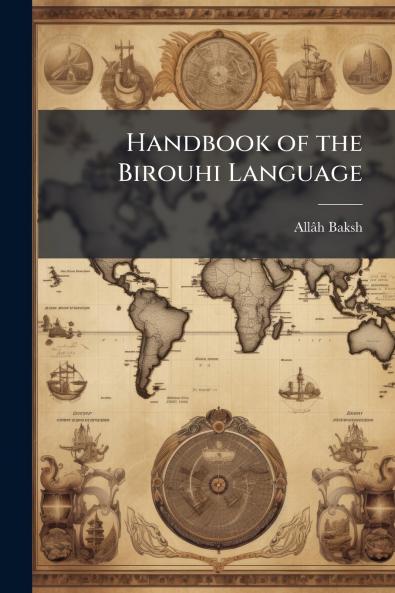 Handbook of the Birouhi Language