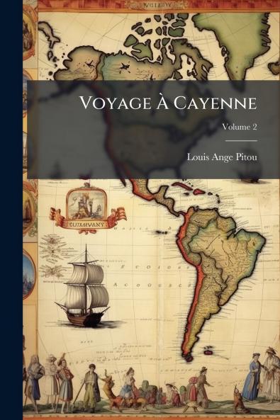 Voyage À Cayenne
