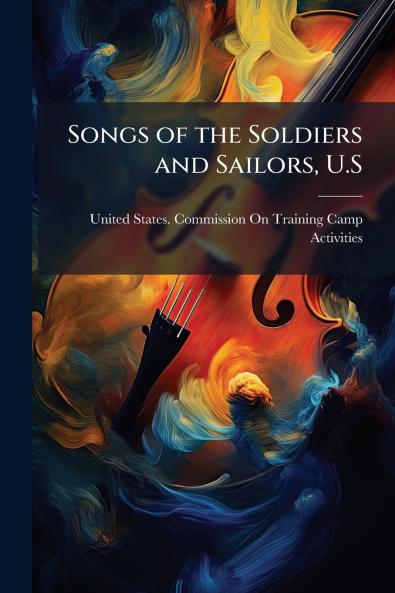 Songs of the Soldiers and Sailors U.S