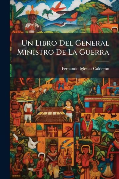 Un Libro Del General Ministro De La Guerra