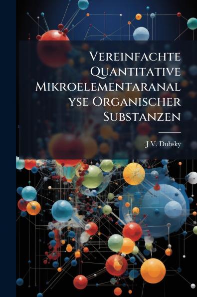 Vereinfachte Quantitative Mikroelementaranalyse Organischer Substanzen
