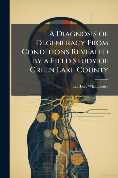 A Diagnosis of Degeneracy From Conditions Revealed by a Field Study of Green Lake County