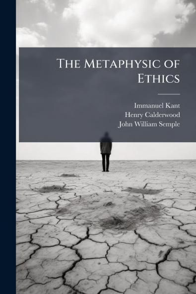 The Metaphysic of Ethics