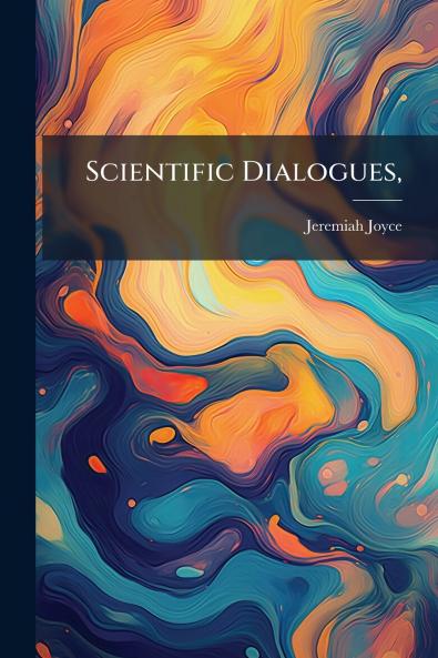 Scientific Dialogues